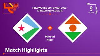 Djibouti v Niger  FIFA World Cup Qatar 2022 Qualifier  Match Highlights [upl. by Eldorado958]