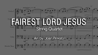 Fairest Lord Jesus  String Quartet  Full Score  Arr by Joan Pinkston [upl. by Ennybor]