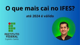 O que mais cai na prova do IFES  o que estudar para passar no IFES  como passar em matemática [upl. by Oirad]