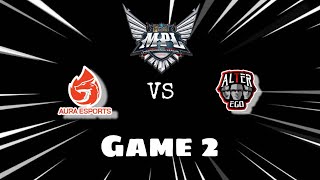 Aura vs Alter Ego Game 2  MPL ID English Season 13 Week 9 alterego aura mobilelegends [upl. by Sergent215]