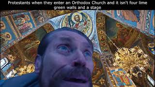 Protestants When They Enter An Orthodox Church  Orthodox Meme [upl. by Standush]