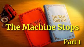 The Machine Stops by E M Forster  Full Audiobook  Part 1 of 3 [upl. by Pillyhp626]