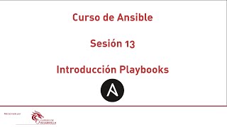 Introducción a Playbooks 13  Curso de Ansible  Cursos de Desarrollo [upl. by Calida]