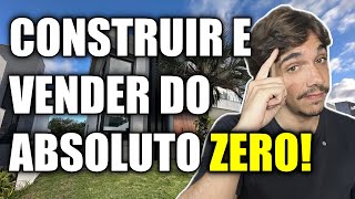 COMO COMEÇAR A CONSTRUIR PARA VENDER DO ZERO  Mesmo sem dinheiro e experiência [upl. by Auqinahs]