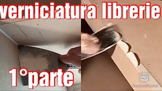 Verniciatura librerie 1 parte [upl. by Anerehs]