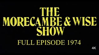 THE MORECEMBE amp WISE SHOW 1974 FULL EPISODE 4K [upl. by Alejo]