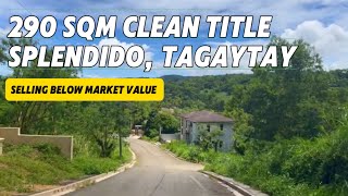 VA2824 splendido tagaytay residential lot 290 sqm clean title rush sale below market value [upl. by Thayne774]