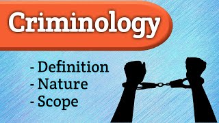 Criminology  Definition  Nature amp Scope  The Learner [upl. by Karleen430]