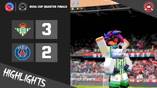 PARIS SAINT GERMAIN VS REAL BETIS  RESA CUP MATCH HIGHLIGHTS [upl. by Hastings]