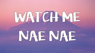 Silento  Watch me Watch Me Nae Nae  Watch Me Whip Lyrics [upl. by Eri84]