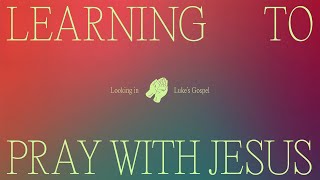 GBC Online  Learning to Pray with Jesus How not to pray Marc Rader  23 June 2024 930am [upl. by Fillander]