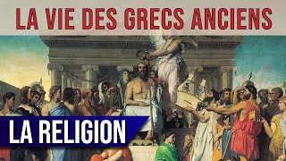 La vie des GRECS ANCIENS  la religion 1220 [upl. by Warthman]