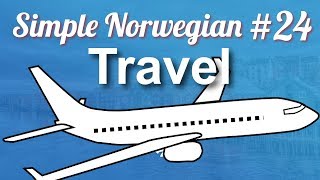 Simple Norwegian 24  Travel [upl. by Auqinom]