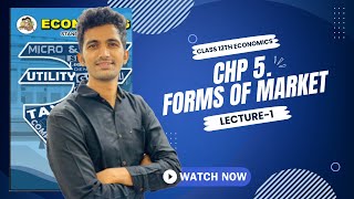 12th New Syllabus I Class 12th Economics CHP 5 FORMS OF MARKET [upl. by Lizabeth978]