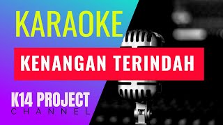 KENANGAN TERINDAH KARAOKE [upl. by Dranik]