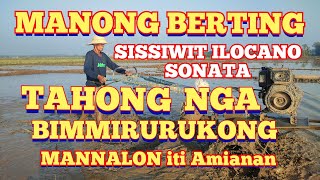 MANONG BERTING  SISSIWITTAHONG NGA BIMMIRURUKONG ILOCANO SONATA [upl. by Esemaj]