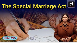 The Special Marriage Act  IN NEWS  Drishti IAS English [upl. by Annairdna]