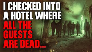 I Checked Into A Hotel Where All The Guests Are Dead [upl. by Ssirk]