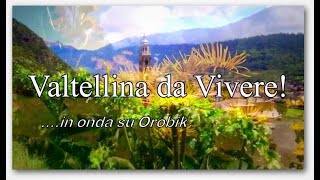 quotVALTELLINA DA VIVEREquot  PRIMA PUNTATA [upl. by Glory502]