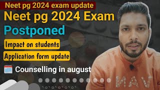 neet pg 2024 exam date  neet pg 2024 exam date postponed  neet pg 2024 application form date [upl. by Noak]