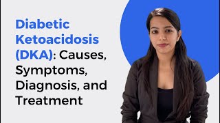 Diabetic Ketoacidosis DKA Causes Symptoms Diagnosis and Treatment Hindi  Zyla Health [upl. by Aissila]