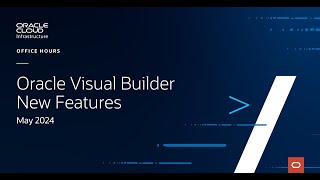 Oracle Visual Builder New Features  May 2024 [upl. by Eihs681]