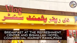 Vlog of Breakfast at The Refreshment Center Commercial Market Rawalpindi [upl. by Eseilanna437]