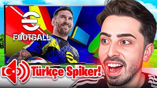 eFOOTBALL 25 TÜRKÇE SPİKER HARİKA OLMUŞ [upl. by Enaud]