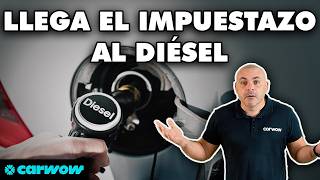 LLEGA EL IMPUESTAZO AL DIÉSEL ASÍ SUBIRÁ EL GASOIL HASTA 11 CÉNTIMOS EL LITRO igual que gasolina [upl. by Eiboh]