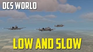 DCS World  Low and Slow [upl. by Harwill]