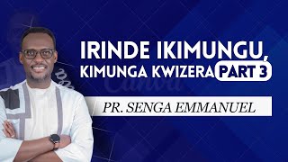 IRINDE IKIMUNGU KIMUNGA KWIZERA  PART 3  Pr Senga Emmanuel [upl. by Ennairrek]