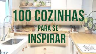 100 COZINHAS Para Se Inspirar [upl. by Anehsuc]