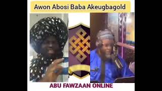 Alaye Lori Awon Abosi Baba Akeugbagold Si Awon Ahlu S Sunnah  Press Play⏯️ [upl. by Odnomra]