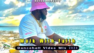 Dancehall Motivation Video Mix 2023 WALK WITH FAITH  Chronic Law Jahshii Jahmiel ampMore [upl. by Fachini]