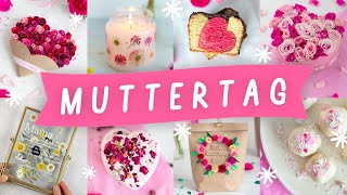 DIY MUTTERTAGS GESCHENKE 🎁 13 Ideen zum Muttertag 2023  DIYs und Rezepte  Basteln mit Papier [upl. by Lumbye]