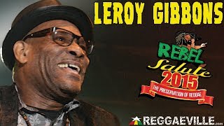 Leroy Gibbons  Rebel Salute 2015 [upl. by Lorry]