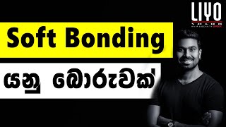 What is Soft Bonding [upl. by Russi]