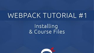 Webpack Tutorial for Beginners 1  Course Files amp Introduction [upl. by Ahsiruam]