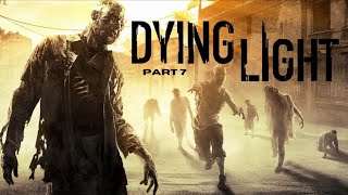 Broadcast  Dying Light 2015  Part 7 [upl. by Adaha379]