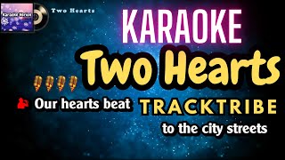 Two Hearts  TRACKTRIBE Karaoke Version [upl. by Stacie]