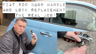 Fiat 500 Drivers Door Handle amp Lock Barrel Replacement quotThe Real Job With All The Tricky Bits incquot [upl. by Ytrebil6]