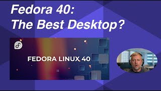 Fedora 40 is Out  Kernel 68 Gnome 46 and Steam Gaming [upl. by Wescott]