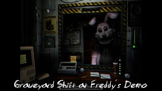 Graveyard Shift at Freddys Demo  Full Walkthrough [upl. by Kirimia52]