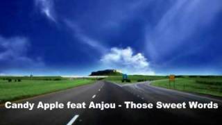 Candy Apple feat Anjou  Those Sweet Words [upl. by Eanahs]