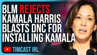 BLM REJECTS Kamala Harris Blasts DNC For Installing Kamala Without Anyone Voting [upl. by Allak]