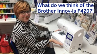 Brother Innovis F420 Sewing Machine Review [upl. by Hogen26]