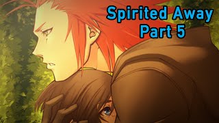 KH Spirited Away Part 5 [upl. by Dearman346]