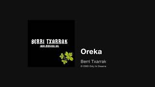 Berri Txarrak  Oreka [upl. by Fielding]