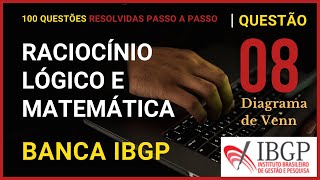 Matemática e Raciocínio Lógico Banca IBGP  Questão 008 de 100  Diagrama de Venn [upl. by Grussing]