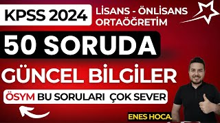 KPSS 2024 I Sınavda Çıkabilecek 50 GÜNCEL SORUSU I Enes Hoca kpss2024 kpss2024 [upl. by Grimaud]